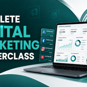 Complete Digital Marketing Masterclass